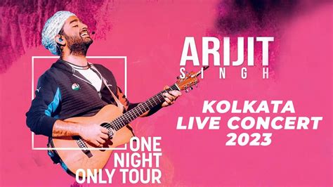 arijit singh concert 2023 kolkata